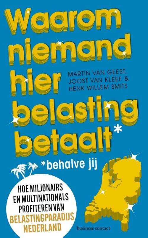 Waarom niemand hier belasting betaalt - behalve jij (Paperback)