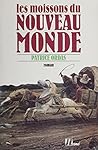 Les Moissons du Nouveau monde (French Edition)