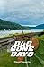 Dog Gone Days