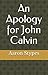 An Apology for John Calvin