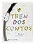Lecturas: O tren dos contos...