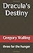Dracula's Destiny: three fo...