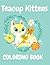 Teacup Kittens Coloring boo...