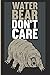Water Bear Don't Care: Funny Tardigrade Micro Animal Biology Pun Journal for Microbiologists, Biologists & Science Students