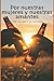 Por nuestras mujeres y nuestras amantes y porque nunca se conozcan (Spanish Edition)