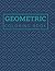 Geometric Coloring Book: Geometric Coloring Pages | Geometric Coloring Designs | Geometric Patterns Coloring Book | Geometric Shapes and Patterns Coloring Book
