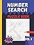100 Number Search puzzle Book Vol 1: 100 fun and challenging Number Search Puzzle Book For Adults, Seniors and all other Puzzle Lover with Solutions