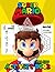 Super Mario Activity Book For Kids: A Delightful Activity Book For Kids Of All Ages For Stress Relieving, Relaxation And Having Fun With Adorable Characters Of Super Mario