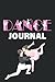 Dance Journal: Practice Journal for Dancers Choreography Notebook