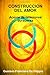 CONSTRUCCION DEL AMOR Acerca de relaciones duraderas (Spanish Edition)