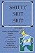 Shitty Shit Shit for Men: A place to vent about all the shitty things that happen… Happiness Therapy Journal; 150 pages; 6”x9” lined notebook, paperback; King Duck