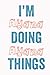 I'M Ayana Doing Ayana Things: Notebook Gift, Ayana name gifts, Ayana Girl, Personalized Journal Gift for Ayana, Gift Idea for Ayana, 120 Pages