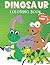 Dinosaur Coloring Book: 134 Cute Dinosaurs Coloring Book For Kids And Toddlers Ages +3 Years To Have Fun Coloring And Get To Know The Age Of Dinosaurs ... Perfect Gift