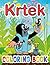 Krtẹk Coloring Book: With High Quality Images. A Perfect Gift For Kids. Great Quality Coloring Book
