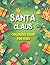 Santa Claus Coloring Book for Kids: Big Santa Claus Coloring Book for Kids a Beautiful Designs on a Black Background, for Gloriously Colours