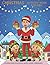 Christmas Activity Book For kids: Coloring Pages ,Educational Mazes, Sudoku, Wordsearch: A Fun Kid Workbook Game for Xmas Learning, Coloring Pages ,Educational Mazes, Sudoku, Word Search and More!