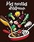Mes recettes d'halloween: Livre de recettes à compléter spéciale halloween : Carnet pour 100 recettes-très bien organisé-facile à utiliser-super idée ... - 7.5 X 9.2 Pouces (French Edition)