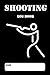 Shooting Log Book: Shooting Logbook,Target,Handloading Logbook,Range Shooting Book,Target Diagrams,Shooting Data,Sport Shooting Record Logbook,Blank Shooters Log (Shooting Journal)