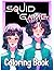 Squid Game: Squid Game Coloring Book For Kids And Adults Great book For Who Loves Squid Game series