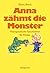 Anna zähmt die Monster.
