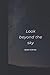 Look beyond the sky: journal for space science : 120 pages , 6*9 inch