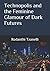 Technopolis and the Feminine Glamour of Dark Futures