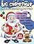 Big christmas coloring and activity book for kids: christmas gift for kids of all ages | coloring pages,dot to dot , find ... books kids 131 pages of fun (Coloring books)