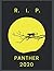 R. I. P.: Panther 2020