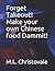 Forget takeout! Make your own Chinese food Dammit!
