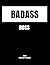 Badass Boss - 2022 Planner: Daily Appointments - Weekly and Monthly Calendar