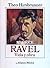 Maurice Ravel: Vida y obra (Spanish Edition)