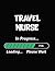 Travel Nurse In Progress Loading Please Wait: Blank Line Nurse Notebook (8.5 x 11 - 110 pages)