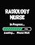 Radiology Nurse In Progress Loading Please Wait: Blank Line Nurse Notebook (8.5 x 11 - 110 pages)