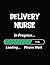 Delivery Nurse In Progress Loading Please Wait: Blank Line Nurse Notebook (8.5 x 11 - 110 pages)