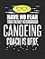 Have No Fear Your Friendly Neighborhood Canoeing Coach is Here: 8.5x11 Canoeing Coach Notebook and Journal with College Ruled Paper