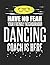 Have No Fear Your Friendly Neighborhood Dancing Coach is Here: 8.5x11 Dancing Coach Notebook and Journal with College Ruled Paper