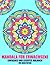 Mandala Für Erwachsene Einfaches und Leichtes Malbuch Zur Meditation: Für Anfänger Mandala Malbuch für Erwachsene wunderschöne Mandalas zum Ausmalen für Entspannung und Stressabbau (German Edition)