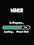 Miner In Progress Loading Please Wait: Miner Student Appreciation Blank Line Notebook (8.5 x 11 - 110 blank pages)