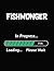 Fishmonger In Progress Loading Please Wait: Fishmonger Student Appreciation Blank Line Notebook (8.5 x 11 - 110 blank pages)