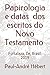 Papirologia: e Datas dos escritos do Novo Testamento (2) (Portuguese Edition)