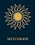 Sketchbook: Notebook & Journal, Golden Sun Sketchbook , Large Notebook with Blank Paper for Sketching, Drawing, Doodling and Writing!