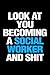 Look At You Becoming a Social Worker and Shit: Blank Ruled Lined Composition Notebook