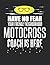 Have No Fear Your Friendly Neighborhood Motocross Coach is Here: 8.5x11 Motocross Coach Notebook and Journal with College Ruled Paper