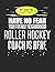 Have No Fear Your Friendly Neighborhood Roller Hockey Coach is Here: 8.5x11 Roller Hockey Coach Notebook and Journal with College Ruled Paper