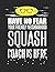 Have No Fear Your Friendly Neighborhood Squash Coach is Here: 8.5x11 Squash Coach Notebook and Journal with College Ruled Paper