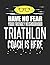 Have No Fear Your Friendly Neighborhood Triathlon Coach is Here: 8.5x11 Triathlon Coach Notebook and Journal with College Ruled Paper