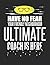 Have No Fear Your Friendly Neighborhood Ultimate Coach is Here: 8.5x11 Ultimate Coach Notebook and Journal with College Ruled Paper