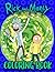 Rick and Morty Coloring Book: A Fun Coloring Book For Relaxation And Stress Relief With Plenty Of Rick and Morty Images