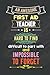An Awesome First Aid Teacher Is Hard To Find Difficult To Part With And Impossible To Forget: Journal for First Aid Teacher Gift: Great for Teacher ... Gift (Inspirational Notebooks for Teachers)