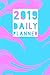2019 Daily Planner: Pink And Blue Design